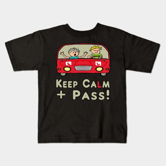 Keep Calm Driving Test Kids T-Shirt by Mark Ewbie